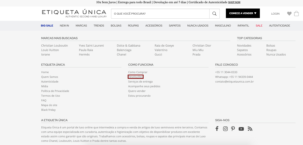 Para solicitar a devolução, basta clicar no link no rodapé do site e seguir as instruções.