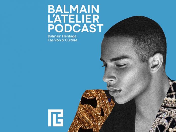 Podcast Balmain L'Atelier. (Foto: Reprodução/fashionnetwork.com).
